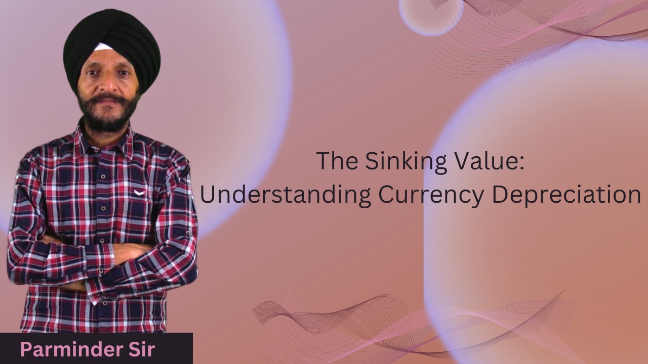 The Sinking Value: Understanding Currency Depreciation